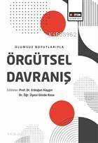 Olumsuz Boyutlarıyla Örgütsel Davranış - 1