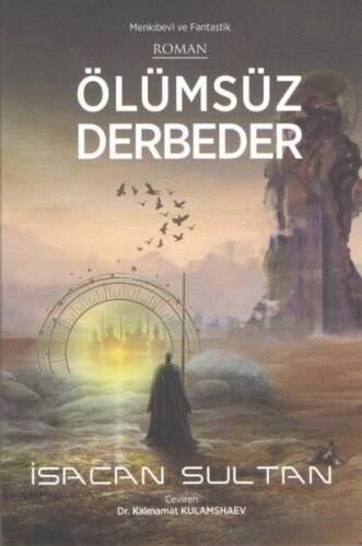 Ölümsüz Derbeder - Menkıbevi ve Fantastik Roman - 1