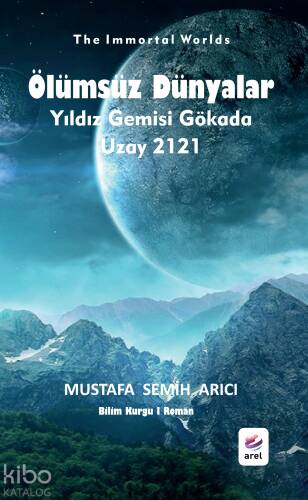 Ölümsüz Dünyalar;Yıldız Gemisi Gökada - Uzay 2121 - 1