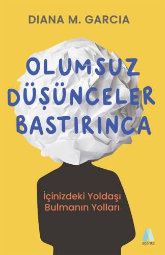 Olumsuz Düşünceler Bastırınca;İçinizdeki Yoldaşı Bulmanın Yolları - 1