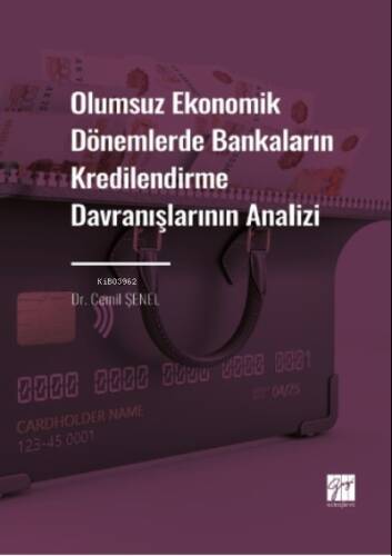 Olumsuz Ekonomik Dönemlerde Bankaların Kredilendirme Davranışlarının Analizi - 1