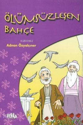 Ölümsüzleşen Bahçe - 1