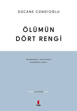 Ölümün Dört Rengi Vardır - 1