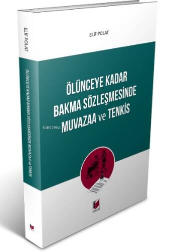 Ölünceye Kadar Bakma Sözleşmesinde Muvazaa ve Tenkis - 1