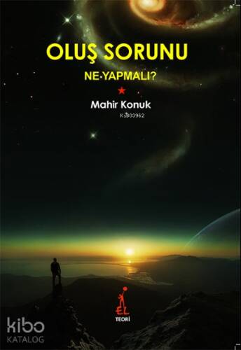 Oluş Sorunu ;Ne Yapmalı? - 1