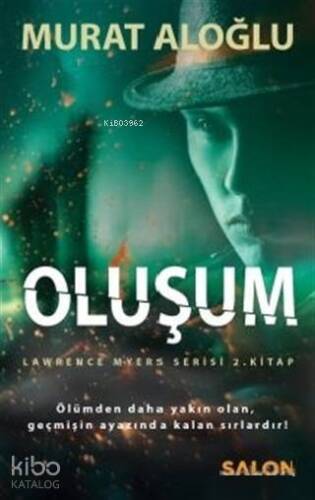 Oluşum; Lawrence Myers Serisi 2. Kitap - 1