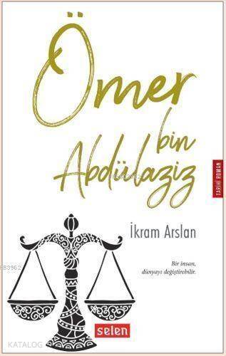 Ömer Bin Abdülaziz; Bir İnsan Dünyayı Değiştirebilir. - 1