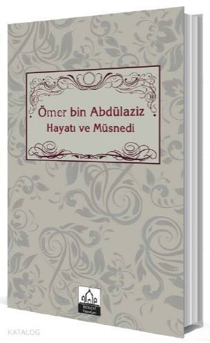 Ömer bin Abdülaziz Hayatı ve Müsnedi - 1