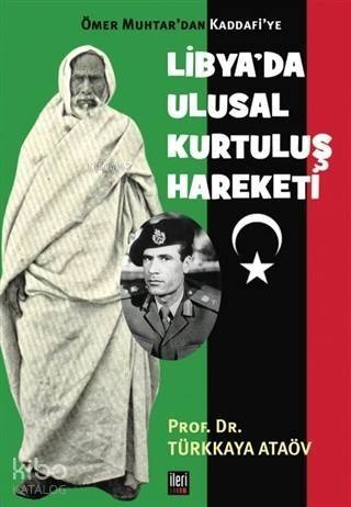 Ömer Muhtar'dan Kaddafi'ye Libya'da Ulusal Kurtuluş Hareketi - 1