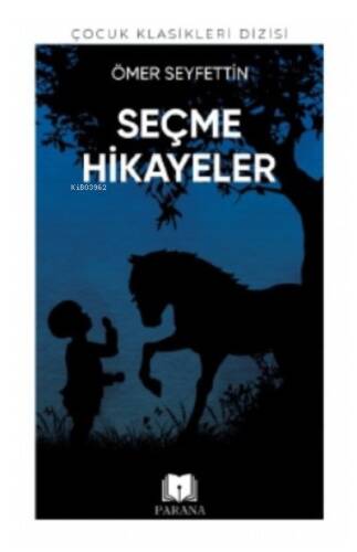 Ömer Seyfettin'den Seçme Hikayeler - 1