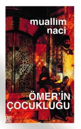 Ömer’İn Çocukluğu (Eski Ve Yeni Harflerle) - 1