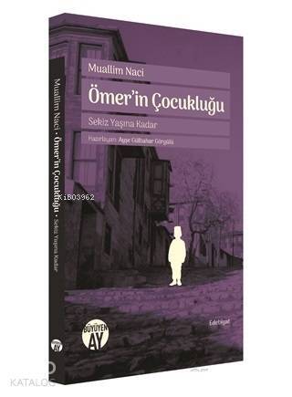 Ömer'in Çocukluğu; Sekiz Yaşına Kadar - 1