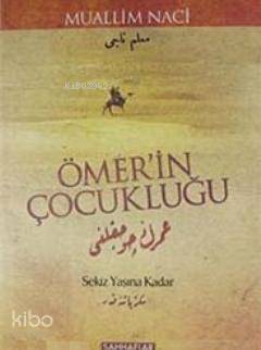 Ömer'in Çocukluğu; Sekiz Yaşına Kadar - 1