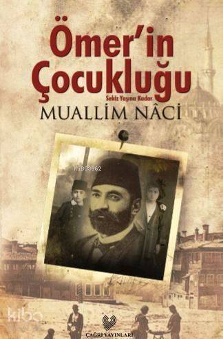 Ömer'in Çocukluğu; Sekiz Yaşına Kadar - Osmanlı Türkçesi aslı ile birlikte - 1