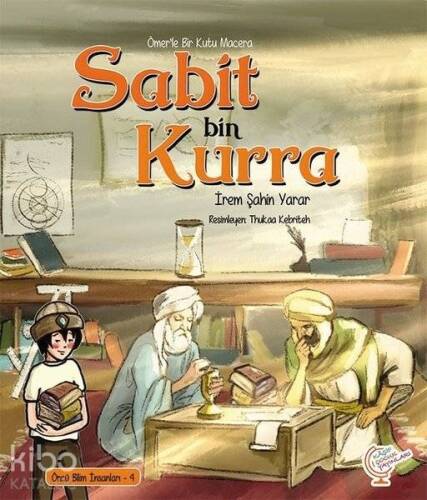 Ömer'le Bir Kutu Macera: Sabit bin Kurra Öncü Bilim İnsanları - 4 - 1