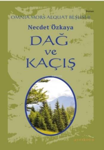 Omnia Mors Aequat Beşlisi-II;Dağ Ve Kaçış - 1