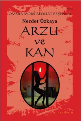 Omnia Mors Aequat Beşlisi-III;Arzu Ve Kan - 1