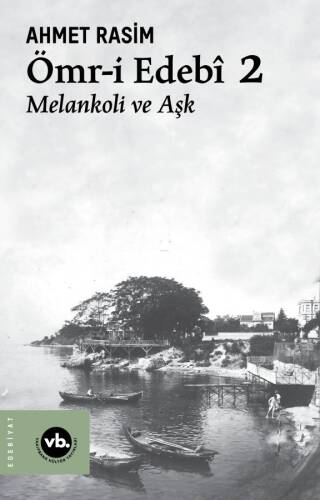 Ömr-i Edebî 2;Melankoli ve Aşk - 1