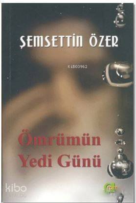 Ömrümün Yedi Günü - 1