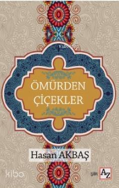 Ömürden Çiçekler - 1