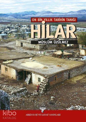 On Bin Yıllık Tarihin Tanığı Hilar - 1