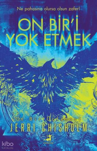 On Bir'i Yok Etmek - On Bir Üçlemesi - 1