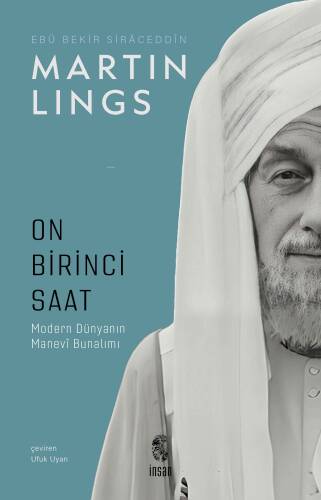 On Birinci Saat; Gelenek ve Nübüvvetin Işığında Modern Dünyanın Manevî Bunalımı - 1