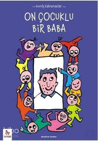 On Çocuklu Bir Baba; Komik Kahramanlar Serisi - 1