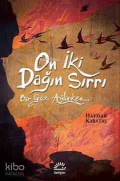 On İki Dağın Sırrı; Bir Göz Ağlarken - 1