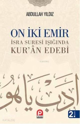 On iki Emir; İsra Suresi Işığında Kurân Edebi - 1