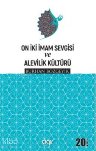 On İki İmam Sevgisi ve Alevilik Kültürü - 1