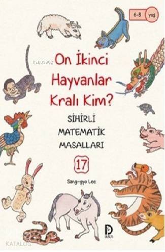 On İkinci Hayvanlar Kralı Kim?; Sihirli Matematik Masalları 17 - 1