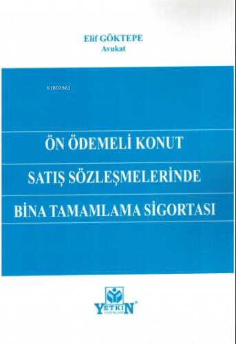 Ön Ödemeli Konut Satış Sözleşmelerinde Bina Tamamlama Sigortası - 1