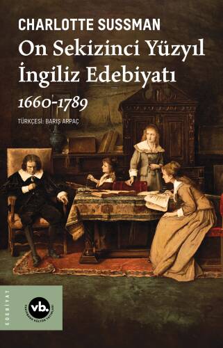 On Sekizinci Yüzyıl İngiliz Edebiyatı 1660-1789 - 1