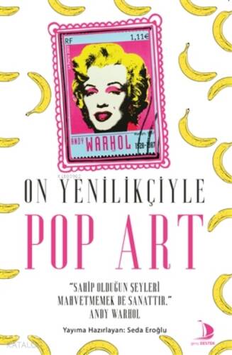 On Yenilikçiyle Pop Art;Sahip Olduğun Şeyleri Mahvetmek de Sanattır - 1