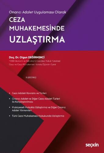 Onarıcı Adalet Uygulaması Olarak Ceza Muhakemesinde Uzlaştırma - 1