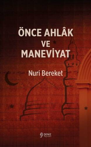 Önce Ahlak Ve Maneviyat - 1