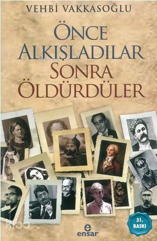 Önce Alkışladılar Sonra Öldürdüler - 1