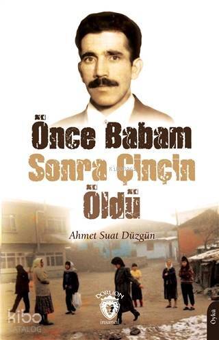 Önce Babam Sonra Çinçin Öldü - 1