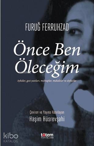 Önce Ben Öleceğim; Öyküler, Gezi yazıları, Mektuplar, makaleler ve Söyleşiler - 1