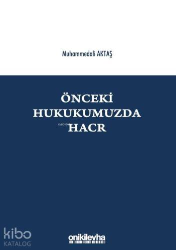 Önceki Hukukumuzda Hacr - 1