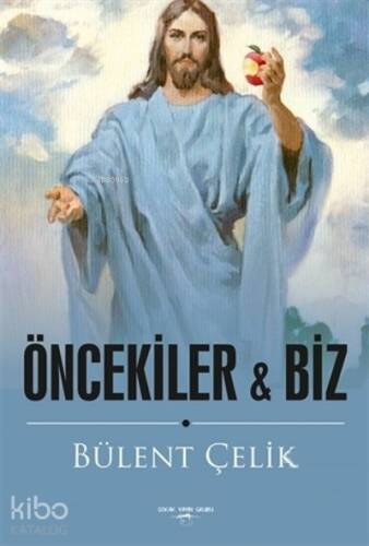 Öncekiler ile Biz - 1