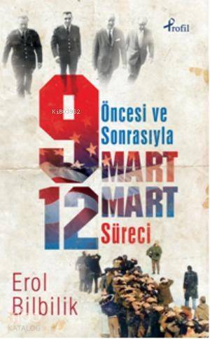 Öncesi ve Sonrasıyla 9-12 Mart Süreci - 1