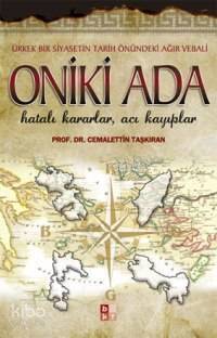 Oniki Ada; Hatalı Kararlar, Acı Kayıplar - 1