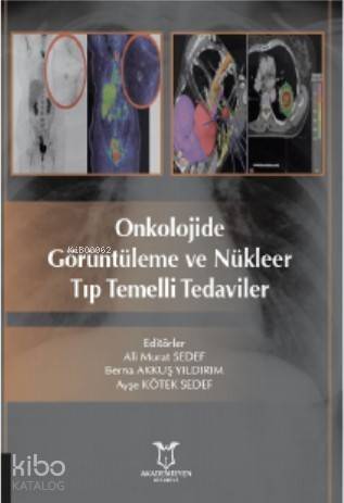 Onkolojide Görüntüleme ve Nükleer Tıp Temelli Tedaviler - 1