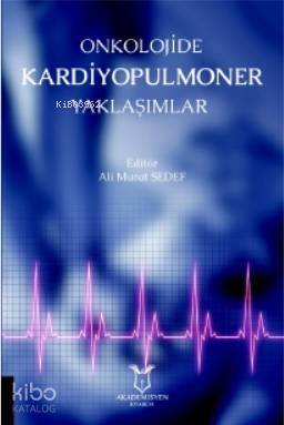 Onkolojide Kardiyopulmoner Yaklaşımlar - 1