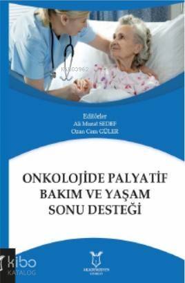 Onkolojide Palyatif Bakım ve Yaşam Sonu Desteği - 1