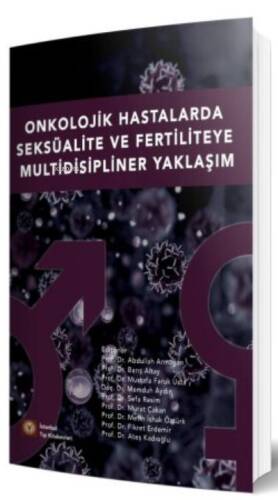 Onkolojik Hastalarda Seksüalite ve Fertiliteye Multidisipliner Yaklaşım - 1