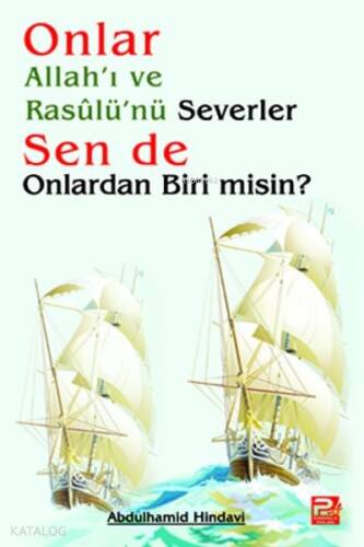 Onlar Allah'ı ve Rasulü'nü Severler Sen de Onlardan Biri Misin? - 1