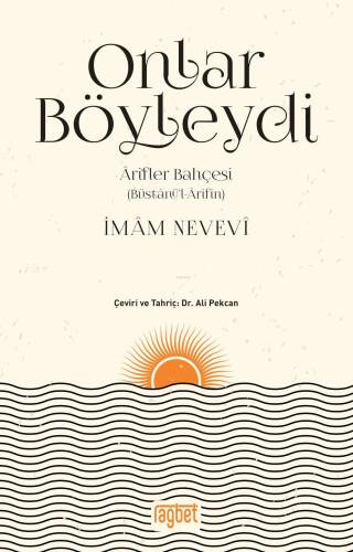 Onlar Böyleydi; Arifler Bahçesi (Büstanül Arifin) - 1